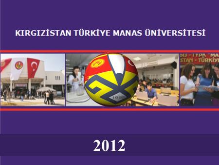 2012 TARİH VE GELİŞİMİ 1995199720052011 Kuruluş 1 Bina 2 Kampus 3 Fakülte 4 Fakülte 9 Fakülte 1 Yüksekokul 3 Yüksekokul 4 Yüksekokul (Konservatuarla.