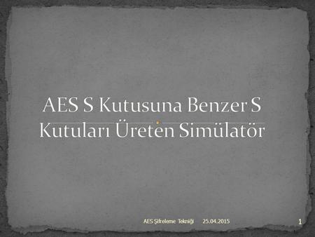 AES S Kutusuna Benzer S Kutuları Üreten Simülatör