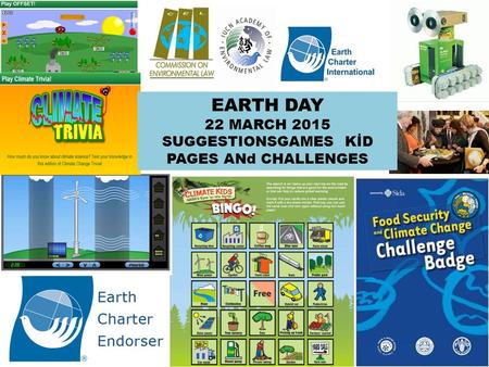 EARTH DAY 22 MARCH 2015 SUGGESTIONSGAMES KİD PAGES ANd CHALLENGES.