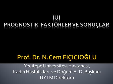 Prof. Dr. N.Cem FIÇICIOĞLU