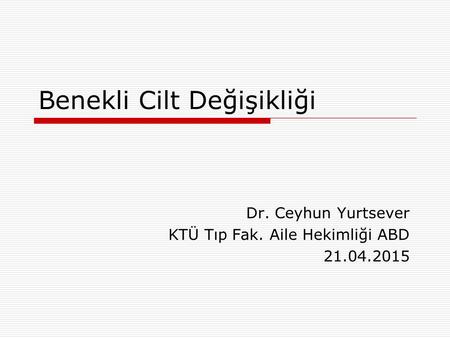 Benekli Cilt Değişikliği