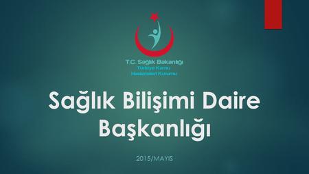 Sağlık Bilişimi Daire Başkanlığı