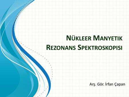 Nükleer Manyetik Rezonans Spektroskopisi