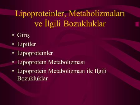 Lipoproteinler, Metabolizmaları ve İlgili Bozukluklar