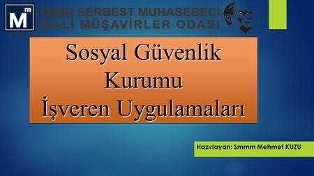 Sosyal Güvenlik Kurumu İşveren Uygulamaları