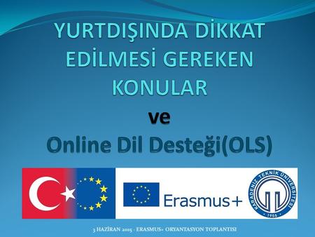 3 HAZİRAN 2015 - ERASMUS+ ORYANTASYON TOPLANTISI.