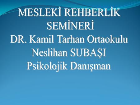 DR. Kamil Tarhan Ortaokulu