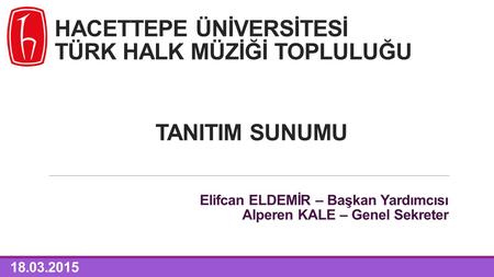 HACETTEPE ÜNİVERSİTESİ TÜRK HALK MÜZİĞİ TOPLULUĞU