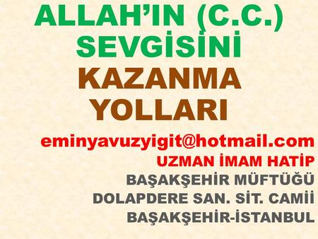 ALLAH’IN (C.C.) SEVGİSİNİ KAZANMA YOLLARI