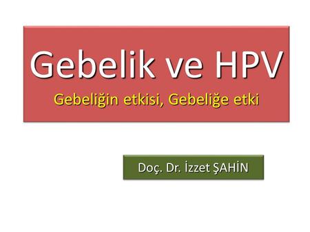 Gebelik ve HPV Gebeliğin etkisi, Gebeliğe etki