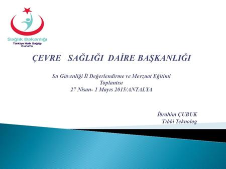 ÇEVRE SAĞLIĞI DAİRE BAŞKANLIĞI