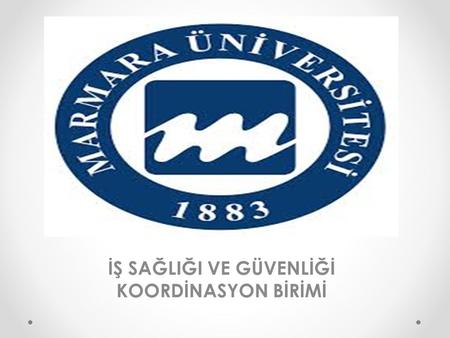 İŞ SAĞLIĞI VE GÜVENLİĞİ KOORDİNASYON BİRİMİ