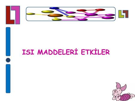 ISI MADDELERİ ETKİLER.  Bir maddeye ısı verildiğinde madde ısınır ve sıcaklığı artar.Diğer bir deyişle madde ısınır.Maddeler ısı verdiğinde soğur ve.