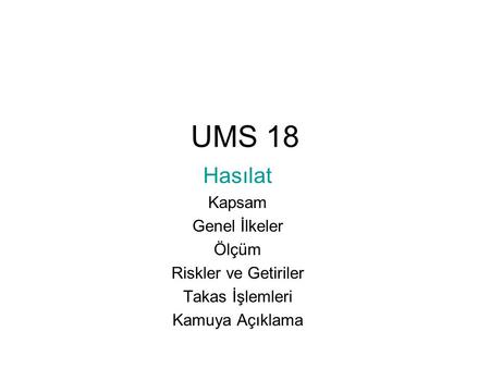 UMS 18 Hasılat Kapsam Genel İlkeler Ölçüm Riskler ve Getiriler