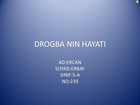 AD:ERCAN SOYAD:ERBAY SINIF:5-A NO:239