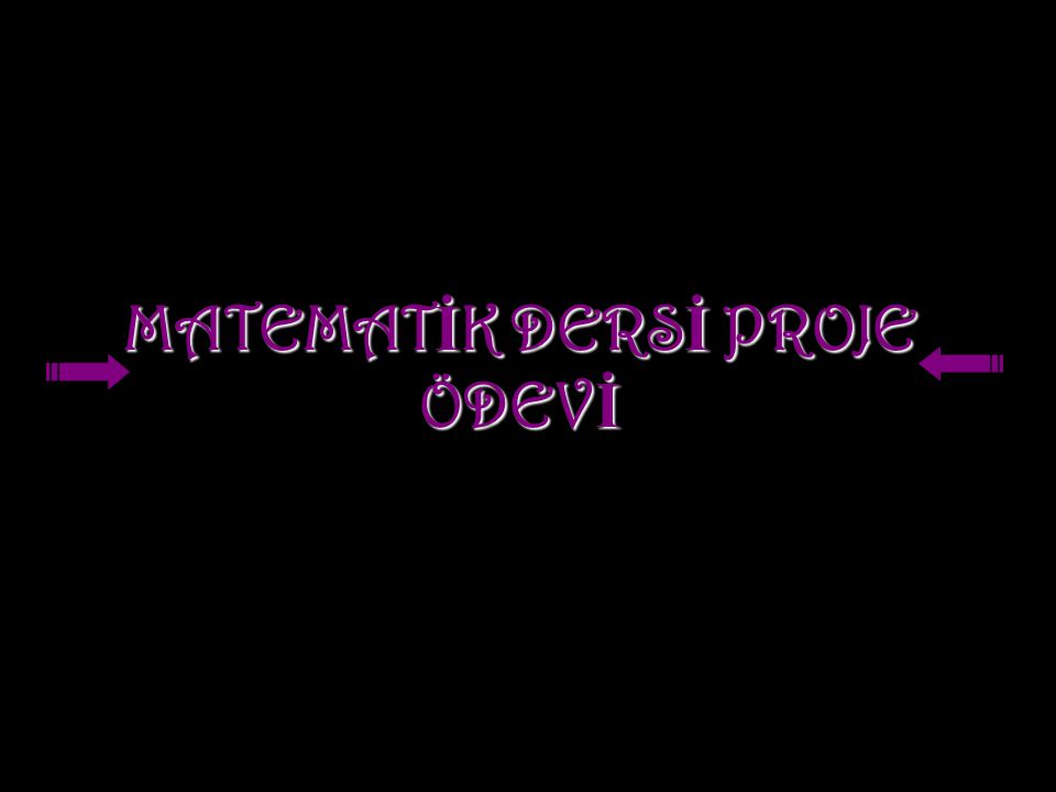 Matematik Dersi Proje Odevi Ppt Video Online Indir