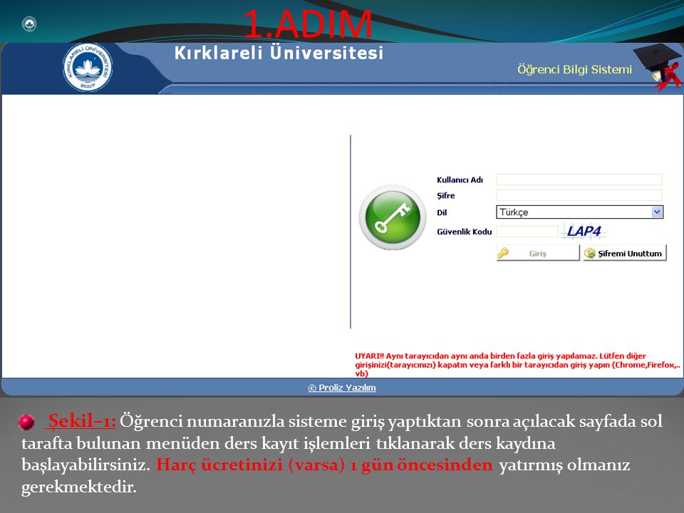 sekil 1 ogrenci numaranizla sisteme giris yaptiktan sonra acilacak sayfada sol tarafta bulunan menuden ders kayit islemleri tiklanarak ders kaydina baslayabilirsiniz ppt indir