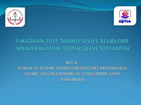 1. GENEL BİLGİLER Her yıl ders kesiminden sonra, 8 inci sınıf derslerinden, o yılın öğretim programlarında belirtilen kazanımları elde etme seviyesinin.