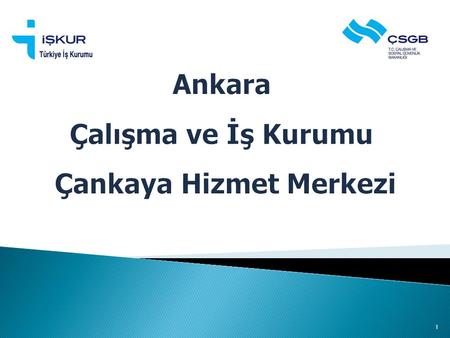 Ankara Çalışma ve İş Kurumu Çankaya Hizmet Merkezi