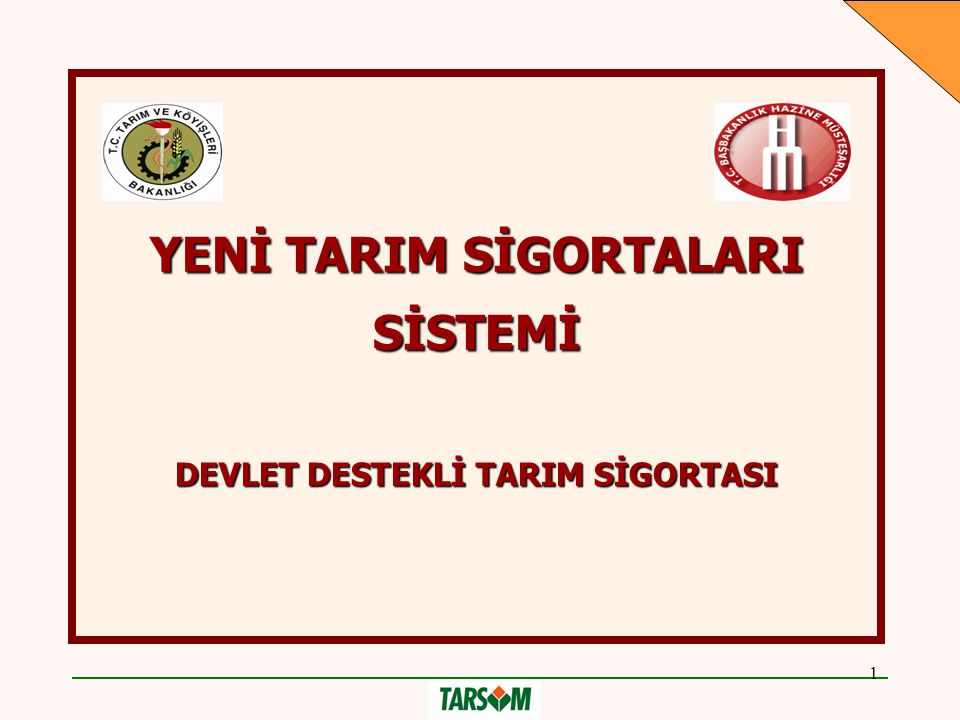 Yeni Tarim Sigortalari Sistemi Devlet Destekli Tarim Sigortasi Ppt Indir