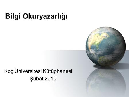 Koç Üniversitesi Kütüphanesi Şubat 2010