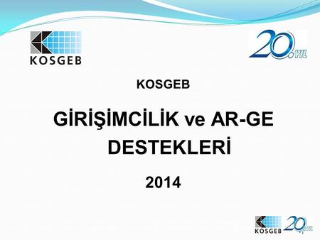 GİRİŞİMCİLİK ve AR-GE DESTEKLERİ