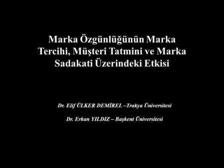Dr. Elif ÜLKER DEMİREL –Trakya Üniversitesi