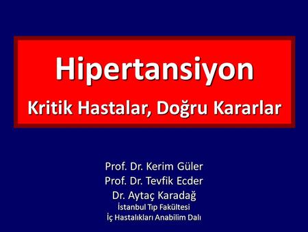 Kritik Hastalar, Doğru Kararlar