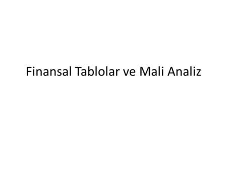 Finansal Tablolar ve Mali Analiz