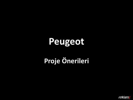 Peugeot Proje Önerileri
