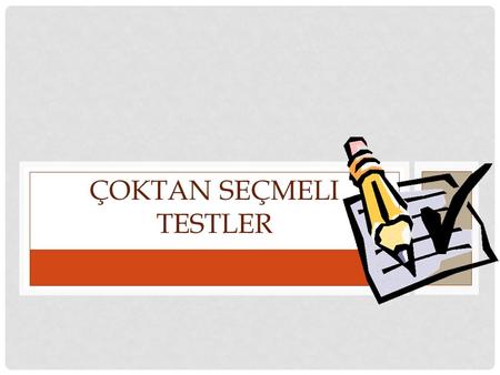 Çoktan seçmeli testler