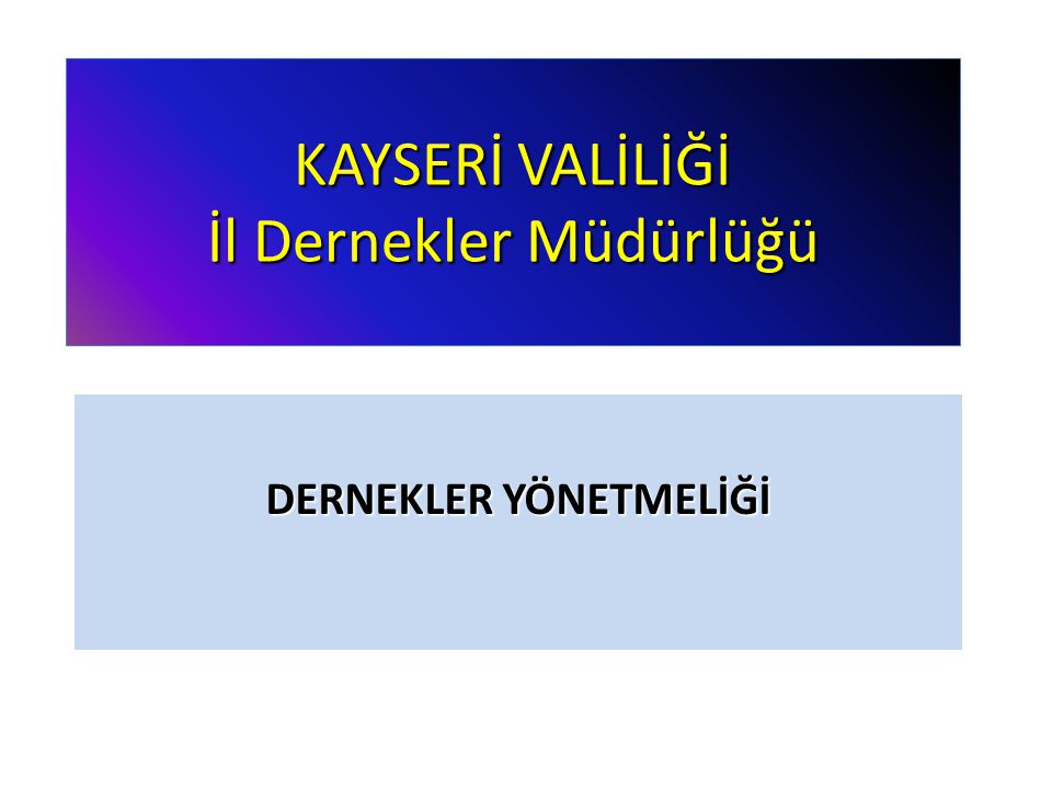 kayseri valiligi il dernekler mudurlugu ppt indir