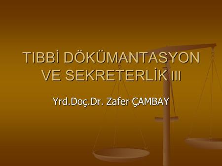 TIBBİ DÖKÜMANTASYON VE SEKRETERLİK III