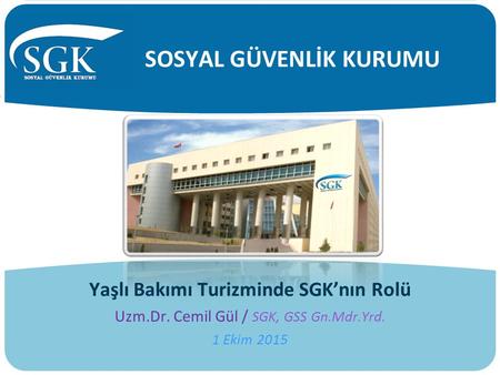 SOSYAL GÜVENLİK KURUMU