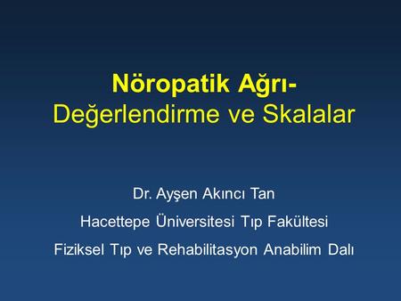 Nöropatik Ağrı- Değerlendirme ve Skalalar