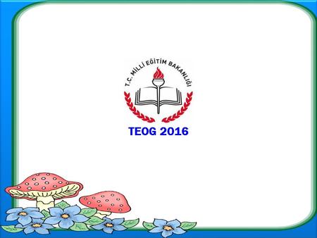 2015-2016 Öğretim Yılında 8. sınıfta okuyan öğrenciler, Ortaöğretime (Liseye) yeni sınav sistemi olan TEOG ile yerleştirileceklerdir.