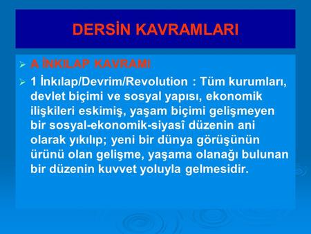 DERSİN KAVRAMLARI A İNKILAP KAVRAMI