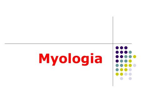 Myologia.