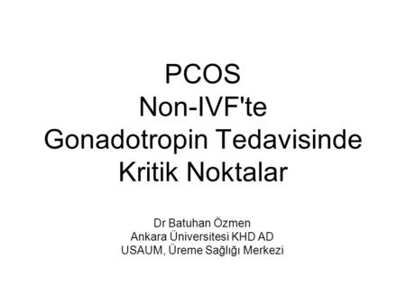 PCOS Non-IVF'te Gonadotropin Tedavisinde Kritik Noktalar
