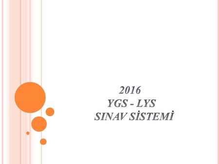 2016 YGS - LYS SINAV SİSTEMİ.