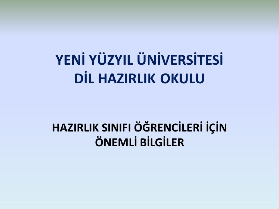 yeni yuzyil universitesi dil hazirlik okulu ppt indir