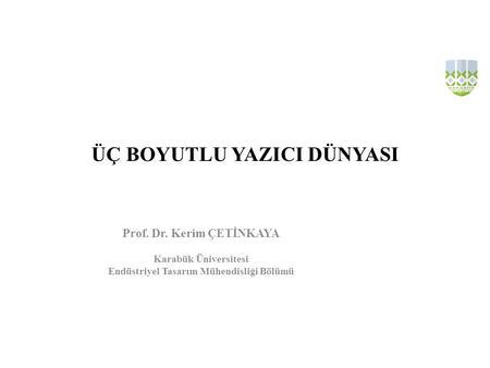 ÜÇ BOYUTLU YAZICI DÜNYASI