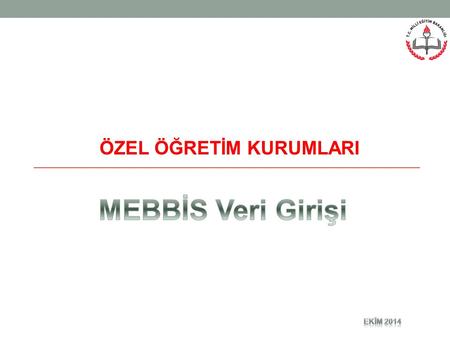 ÖZEL ÖĞRETİM KURUMLARI