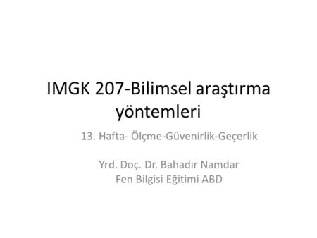 IMGK 207-Bilimsel araştırma yöntemleri
