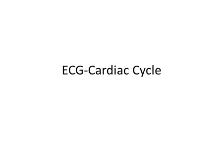 ECG-Cardiac Cycle.