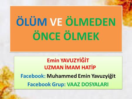 ÖLÜM VE ÖLMEDEN ÖNCE ÖLMEK