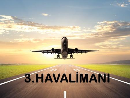 3.HAVALİMANI.