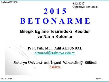 Bileşik Eğilme Tesirindeki Kesitler Prof. Yük. Müh. Adil ALTUNDAL