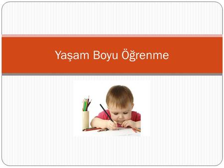 Yaşam Boyu Öğrenme.