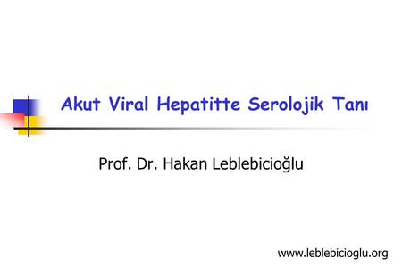 Akut Viral Hepatitte Serolojik Tanı
